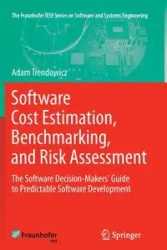 Software Cost Estimation, Benchmarking, and Risk Assessment - Adam Trendowicz