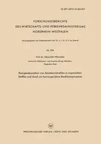 Energieabsorption Von Atomkernstrahlen in Organischen Stoffen Und Durch Sie Hervorgerufene Reaktionsprozesse - Alexander S. Nikuradse