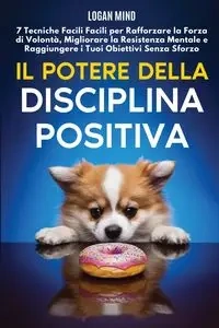 Il Potere della Disciplina Positiva - Logan Mind