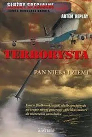 Terrorysta. Pan nieba i ziemi. - Artem Replay