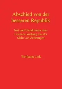 Abschied von der besseren Republik - Link Wolfgang