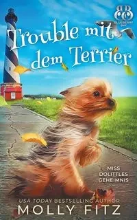 Trouble mit dem Terrier - Molly Fitz