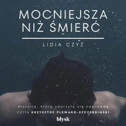 audiobook Mocniejsza niż śmierć - Lidia Czyż