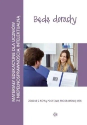 Materiały edukacyjne... - Będę dorosły - praca zbiorowa