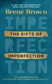 The Gifts of Imperfection - Brown Brene