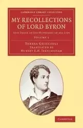 My Recollections of Lord Byron - Teresa Guiccioli