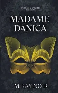 Madame Danica - Kay Noir M