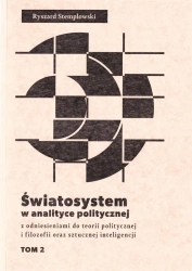 Światosystem w analizie politycznej z odniesieniami do teorii politycznej i filozofii oraz sztucznej inteligencji Tom 2 - RYSZARD STEMPLOWSKI