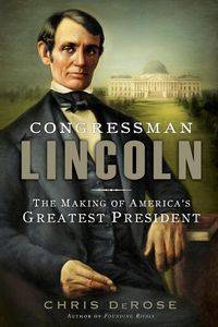 Congressman Lincoln - Chris DeRose