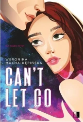Can't Let Go - Weronika Mucha-Kępińska