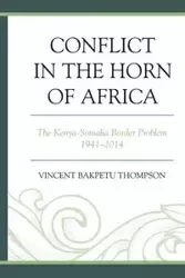 Conflict in the Horn of Africa - Vincent Thompson Bakpetu