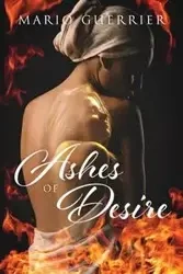 Ashes of Desire - Mario Guerrier