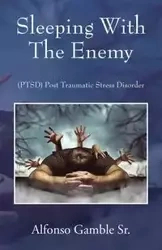 Sleeping With The Enemy - Alfonso Gamble Sr