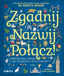 Zgadnij. Nazwij. Połącz! - dr Gareth Moore, Bartek Lisowski, Ryan O'Rourke