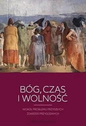Bóg, czas i wolność - Opracowanie zbiorowe