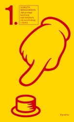 Jak przejąć kontrolę nad światem... T.1 - Dorota Masłowska