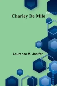 Charley De Milo - M. Laurence Janifer