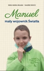 Manuel. Mały wojownik Światła - Maria Enza Milana, Valerio Bocci