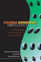 POLYMER MEMBRANES IN BIOTECHNOLOGY - MA AL SEERAM RAMAKRISHNA ZUWEI ET