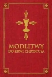 Modlitwy do Krwi Chrystusa - praca zbiorowa