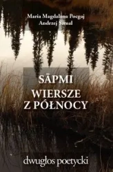 Sápmi Wiersze z Północy - Maria Magdalena Pocgaj, Andrzej Szmal
