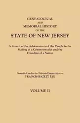 Genealogical and Memorial History of the State of New Jersey. in Four Volumes. Volume II - Lee Francis Bazley