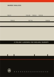 Z Polski Ludowej do Wolnej Europy - Marek Walicki