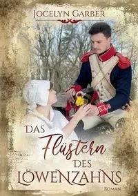 Das Flüstern des Löwenzahns - Jocelyn Garber