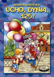 eBook Ucho, dynia, sto dwadzieścia pięć! - Maria Krüger epub
