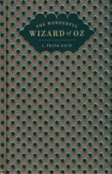 The Wizard of Oz - Lyman Frank Baum