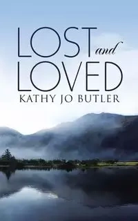 Lost and Loved - Kathy Jo Butler