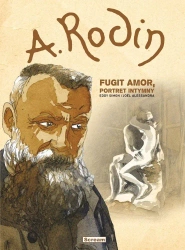 A. Rodin - Fugit Amor, Portret intymny - Eddy Simon
