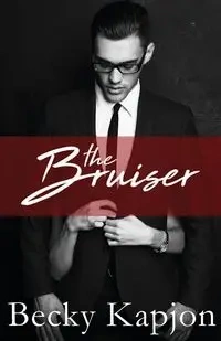 The Bruiser - Becky Kapjon