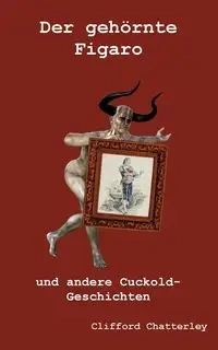 Der gehörnte Figaro - Clifford Chatterley