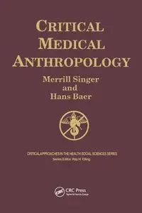 Critical Medical Anthropology - Merrill Singer