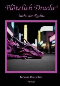 Plötzlich Drache 5 - Nicolas Bretscher