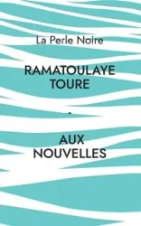 Aux Nouvelles - Touré Ramatoulaye