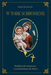 W Tobie schronienie TW - Rafał Piechocki
