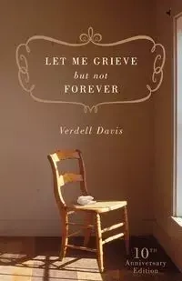 Let Me Grieve, But Not Forever - Davis Verdell