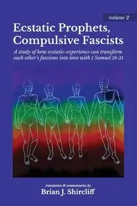 Ecstatic Prophets, Compulsive Fascists - Brian Shircliff J