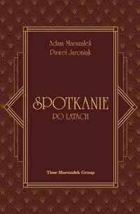 Spotkanie po latach - Adam Marszałek, Paweł Jaroniak