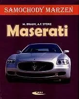 Maserati. Samochody marzeń - Braun Matthias, Alexander Storz F.