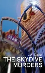 The Skydive Murders - Kaatz J. A.