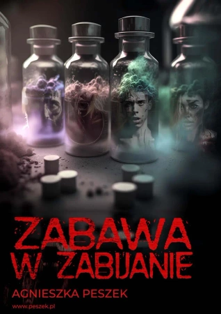 Zabawa w zabijanie. Dorota Czerwińska. Tom 4 - Agnieszka Peszek