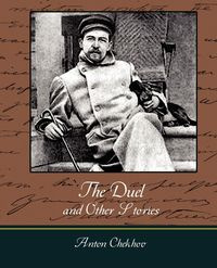 The Duel and Other Stories - Anton Checkov