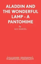 Aladdin and the Wonderful Lamp - A Pantomime - Samuel K O
