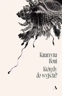 Którędy do wyjścia? - Katarzyna Boni