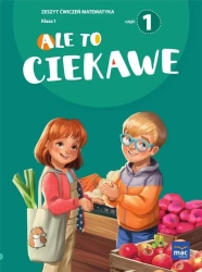 Ale to ciekawe SP1 ćw Matematyka cz.1 + zakładka - Beata Skrzypiec, Jolanta Okuniewska, Sabina Piłat