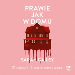 audiobook Prawie jak w domu - Sarah Gailey