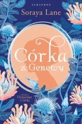 eBook Córka z Genewy. Cykl Utracone córki. Tom 4 - Soraya Lane epub mobi